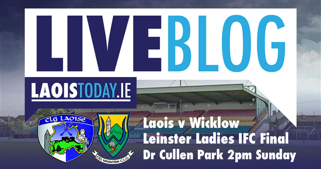 LIVE BLOG: Follow all the action as the Laois Ladies go for Leinster glory