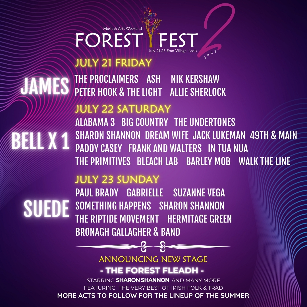 Forest Fest 2023 make their second line-up announcement including: James,  Bell X1, Suzanne Vega, Peter Hook & The Light, and many more!