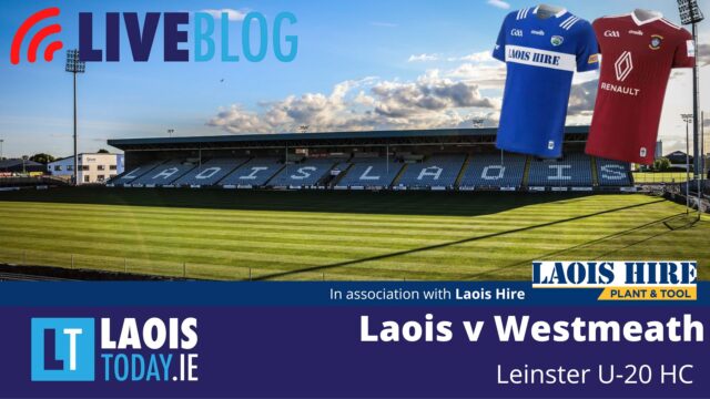 LaoisToday live blog of Laois v Westmeath in the Leinster U-20 hurling championship