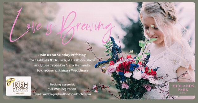 Midlands Park Hotel Love is brewing wedding event as advertised on LaoisToday
