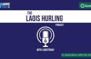 The Laois Hurling Podcast with LaoisToday